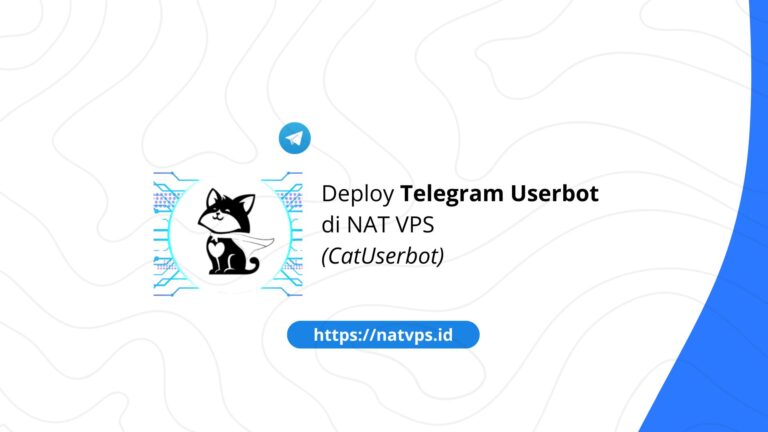 Deploy Userbot Telegram di NAT VPS