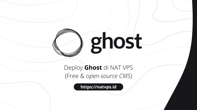 Cara Install Ghost CMS di NAT VPS