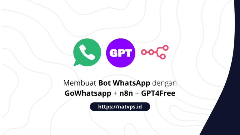 Membuat Bot WhatsApp dengan GoWhatsapp + n8n + GPT4Free