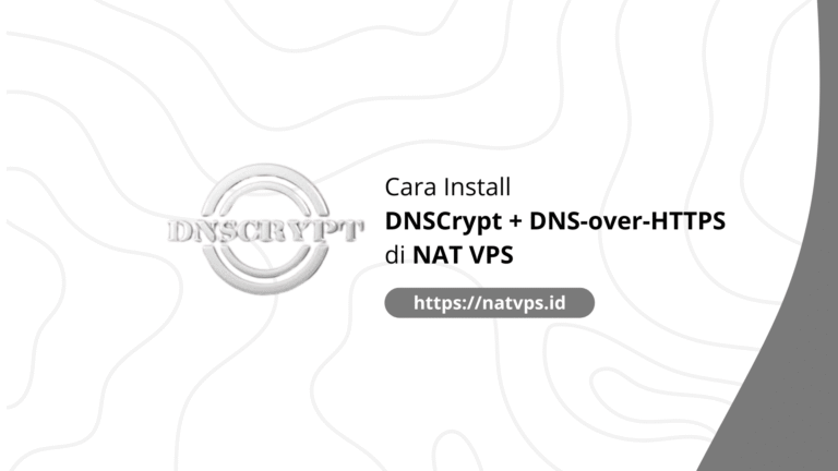 Cara Install DNSCrypt + DoH di NAT VPS