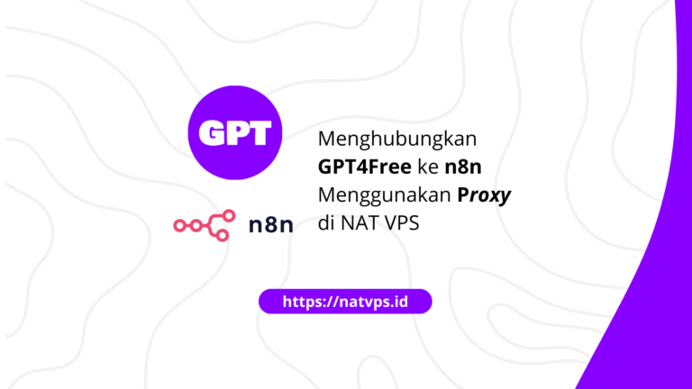 Menghubungkan GPT4Free dengan n8n di NAT VPS