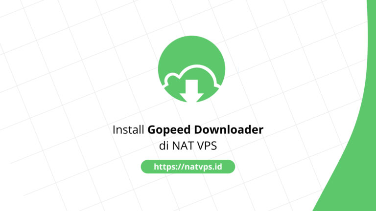Cara Install Gopeed Web Downloader di NAT VPS
