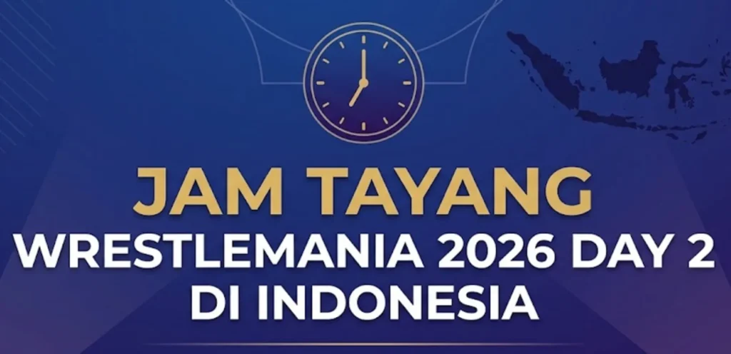 Wrestlemania 42 Day 2 Tayang Jam Berapa? Cek Jadwal Resminya di Sini